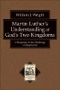 Martin Luther'S Understanding Of God'S Two Kingdoms (Texts And Studies In Reformation And Post-Reformation Thought) - Preview