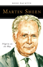 Martin Sheen: Pilgrim On The Way - Preview