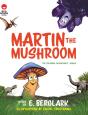 Martin The Mushroom - Preview