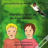 Martin, Victor Et Les Hirondelles