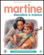 Martine Descobre a Música - Preview