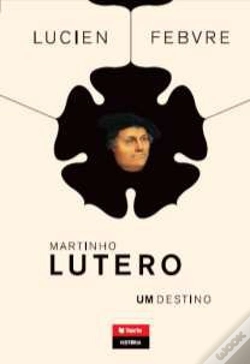 Capa do artigo Martinho Lutero - Um Destino