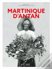Martinique D'Antan