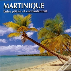 Capa do artigo Martinique ; Entre Poésie Et Enchantement
