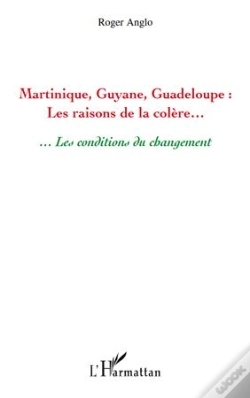 Capa do artigo Martinique, Guyane, Guadeloupe ; Les Raisons De La Colère... ...Les Conditions Du Changement