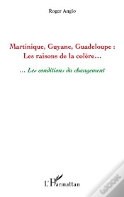 Capa do artigo Martinique, Guyane, Guadeloupe ; Les Raisons De La Colère... ...Les Conditions Du Changement