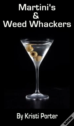 Capa do artigo Martini'S & Weed Whackers