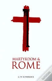 Martyrdom And Rome