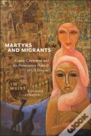 Martyrs And Migrants