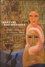 Martyrs And Migrants - Preview