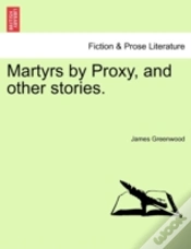 Capa do artigo Martyrs By Proxy, And Other Stories.