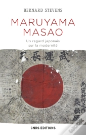 Maruyama Masao. Un Regard Japonais Sur La Modernite