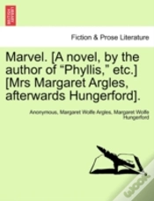 Capa do artigo Marvel. (A Novel, By The Author Of "Phyllis," Etc.) (Mrs Margaret Argles, Afterwards Hungerford).