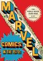 Marvel Comics In The 1970s - Preview