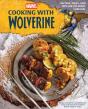 Marvel: Cooking With Wolverine - Preview