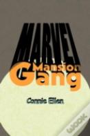 Marvel Mansion Gang