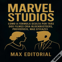 Capa do artigo Marvel Studios: Como A Fórmula Oculta Por Trás Dos Filmes Cria Blockbusters Previsíveis, Mas Eficazes