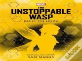 Marvel: The Unstoppable Wasp Built On Hope