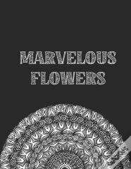Marvelous Flowers