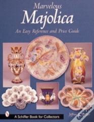 Marvelous Majolica