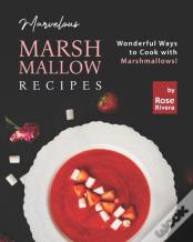 Marvelous Marshmallow Recipes