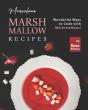 Marvelous Marshmallow Recipes - Preview