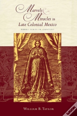 Capa do artigo Marvels And Miracles In Late Colonial Mexico