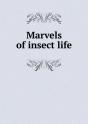 Marvels Of Insect Life - Preview