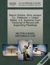 Capa do artigo Marvin Schere, D/B/A Jenasol Co., Petitioner, V. United States. U.S. Supreme Court Transcript Of Record With Supporting Pleadings