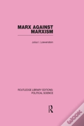 Marx Against Marxism