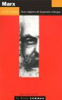 Marx ; Aux Origines De La Pensee Critique - Preview