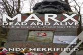 Marx, Dead And Alive