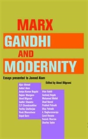 Marx, Gandhi And Modernity Â€“ Essays Presented To Javeed Alam - Preview