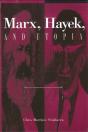 Marx, Hayek, And Utopia - Preview