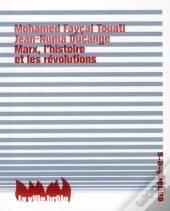 Marx, L'Histoire Et Les Révolutions