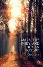 Marx, The Body, And Human Nature - Preview