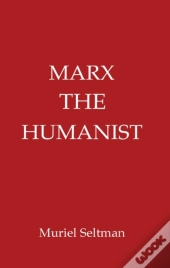 Marx The Humanist