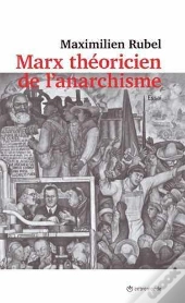 Marx, Théoricien De L'Anarchisme