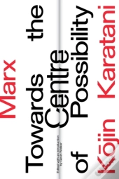 Marx: Towards The Centre Of Possibility