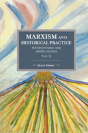 Marxism And Historical Practice: Interventions And Appreciations Volume Ii - Preview