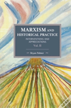 Capa do artigo Marxism And Historical Practice: Interventions And Appreciations Volume Ii