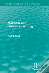 Marxism And Historical Writing (Routledge Revivals)