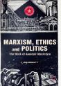 Marxism, Ethics And Politics - Preview