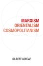 Marxism, Orientalism, Cosmopolitanism - Preview