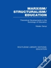 Marxism/Structuralism/Education (Rle Edu L)