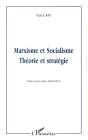 Marxisme Et Socialisme : Théorie Et Stratégie - Preview