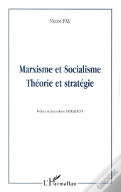 Marxisme Et Socialisme : Théorie Et Stratégie