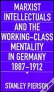 Capa do artigo Marxist Intellectuals And The Working-Class Mentality In Germany, 1887â€“1912