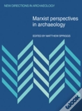 Marxist Perspectives In Archaeology