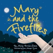Mary And The Fireflies